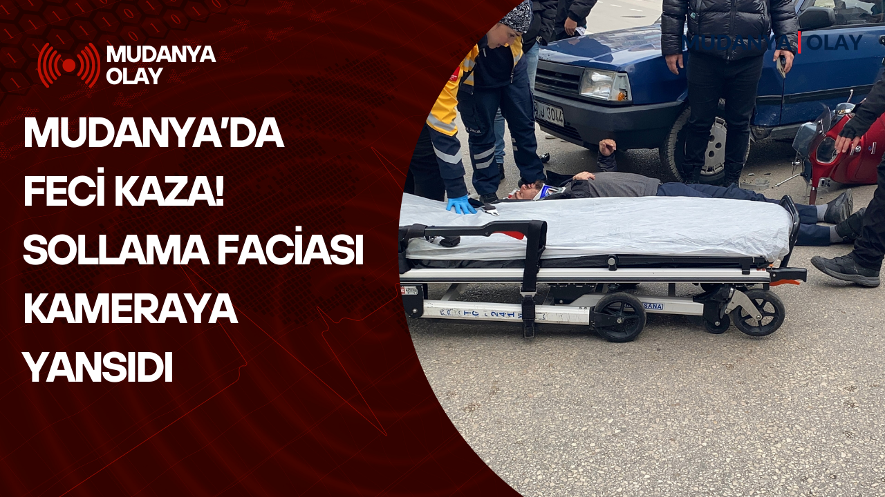 Mudanya’da feci kaza! Sollama faciası kameraya yansıdı – VİDEO